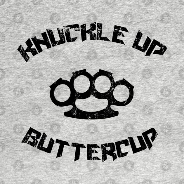 Knuckle up Buttercup by Alema Art